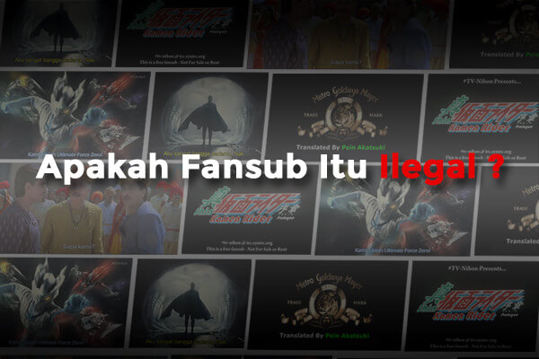 Apakah Fansub itu Ilegal?